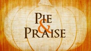 Pie & Praise Fellowship